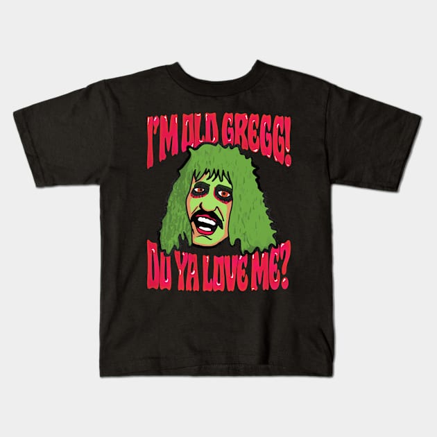 I'm Old Gregg! Kids T-Shirt by DankFutura